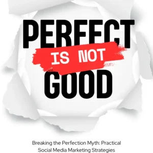 Perfect is Not Good – Free from Perfection & Start Winning
